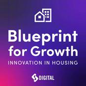 Podcast Blueprint for Growth: Innovation in Housing