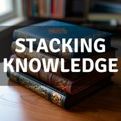 Podcast Stacking Knowledge