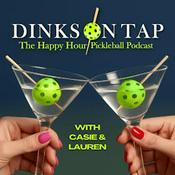 Podcast Dinks On Tap: The Happy Hour Pickleball Podcast