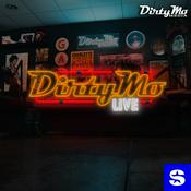 Podcast Dirty Mo LIVE