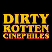 Podcast Dirty Rotten Cinephiles