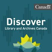 Podcast Discover Library and Archives Canada