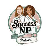Podcast The Success NP: Clinical Pearls for Nurse Practitioners