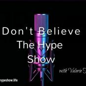 Podcast Don't Believe The Hype Show Life