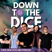 Podcast Down to the Dice