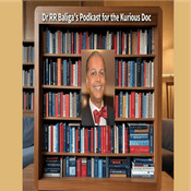 Podcast Dr RR Baliga's "Got Knowledge Doc" Podkast