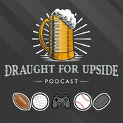 Podcast Draught For Upside