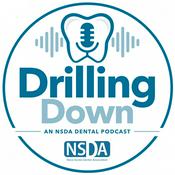 Podcast Drilling Down - an NSDA Dental Podcast