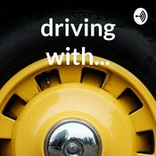 Podcast driving with...