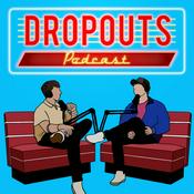 Podcast Dropouts