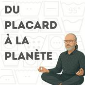 Podcast Du Placard à la Planète