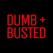 Podcast Dumb and Busted