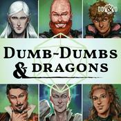 Podcast Dumb-Dumbs & Dragons a D&D Podcast