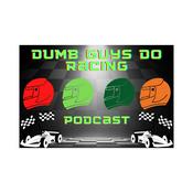 Podcast Dumb Guys Do Racing