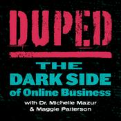 Podcast Duped: The Dark Side of Online Business