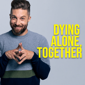 Podcast Dying Alone, Together