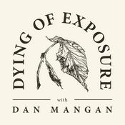 Podcast Dying of Exposure with Dan Mangan