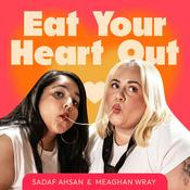 Podcast Eat Your Heart Out