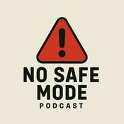Podcast No Safe Mode!