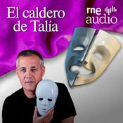 Podcast El caldero de Talía en RNE Solo en Podcast