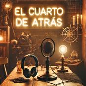 Podcast El Cuarto de Atrás