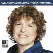 Podcast Eleanor Wachtel in conversation with...