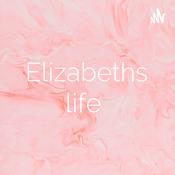 Podcast Elizabeths life