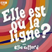 Podcast Elle est où la ligne