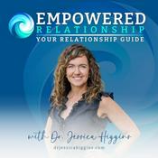 Podcast Empowered Relationship Podcast: Your Relationship Resource And Guide