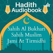 Podcast English Hadith Podcast (Sahih Bukhari, Sahih Muslim, Jami At Tirmidhi, and more)