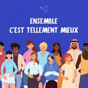 Podcast Ensemble c'est tellement mieux - radioomega.fr