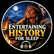 Podcast Entertaining History for Sleep