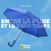 Podcast Entre la pluie et le beau temps