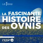 Podcast Entre mystères & secrets : la fascinante histoire des OVNIS