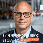 Podcast Entrepreneurs, Executives, and Eccentrics