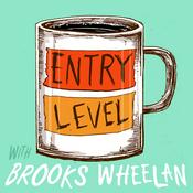 Podcast Entry Level with Brooks Wheelan
