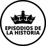 Podcast Episodios de la historia