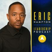 Podcast Eric Hampton Leadership Podcast