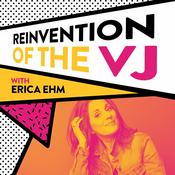 Podcast Erica Ehm: Reinvention of the VJ