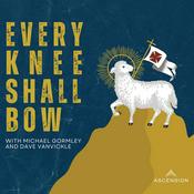 Podcast Every Knee Shall Bow (Your Catholic Evangelization Podcast)