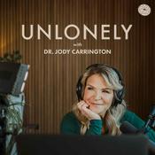 Podcast Unlonely with Dr. Jody Carrington