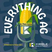 Podcast Everything Ag & Then Some