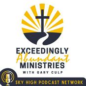 Podcast Exceedingly Abundant Ministries