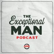 Podcast Exceptional Man Podcast