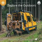 Podcast Explore the Outdoors I Vanlife, Outdoor, Leben