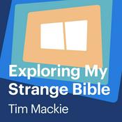 Podcast Exploring My Strange Bible