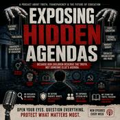 Podcast Exposing Hidden Agendas