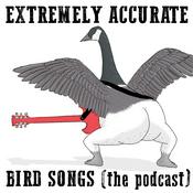 Podcast Extremely Accurate Bird Songs (The Podcast)