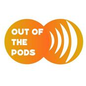 Podcast Out Of The Pods