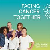 Podcast Facing Cancer Together